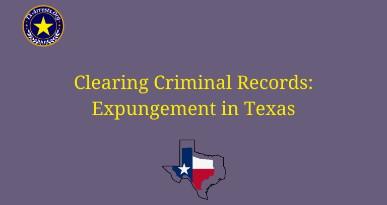 Clearing Criminal Records: Expungement in Texas