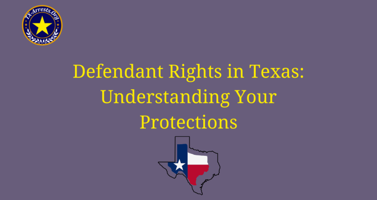 Defendant Rights in Texas: Understanding Your Protections