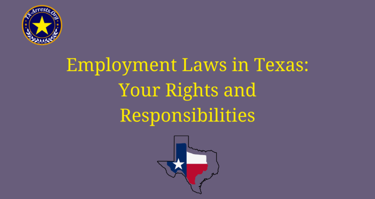 Employment Laws in Texas: Your Rights and Responsibilities