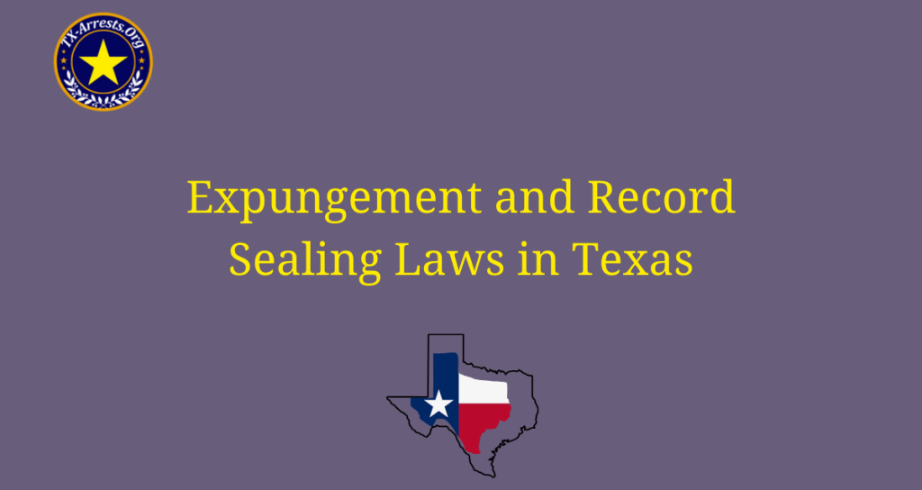 Expungement and Record Sealing Laws in Texas