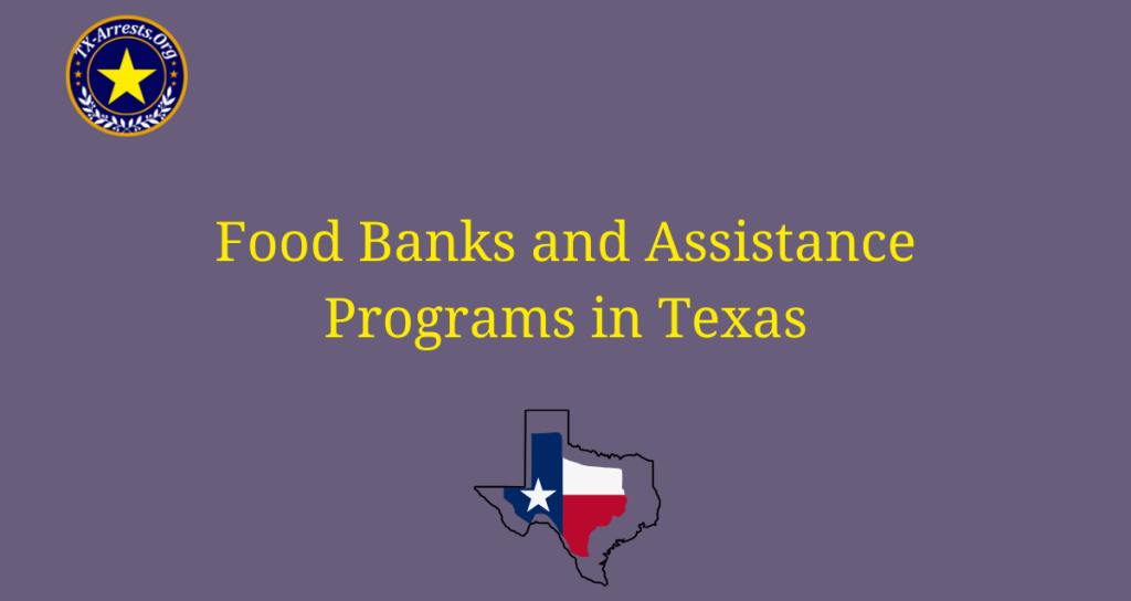 Food Banks and Assistance Programs in Texas