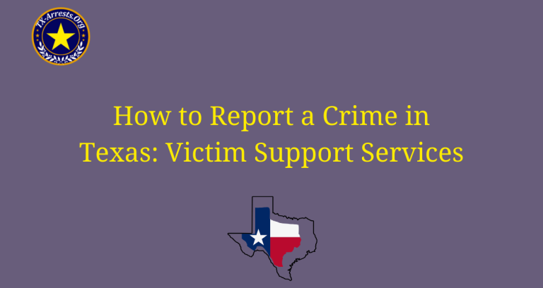 How to Report a Crime in Texas: Victim Support Services