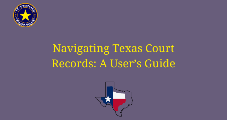 Navigating Texas Court Records: A User's Guide