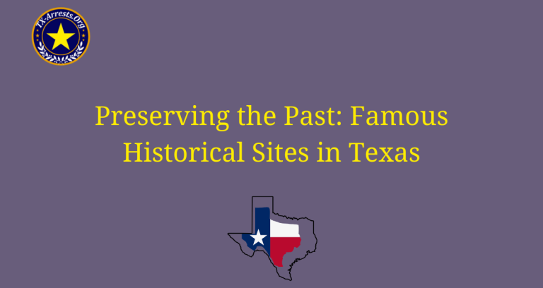 Preserving the Past: Famous Historical Sites in Texas