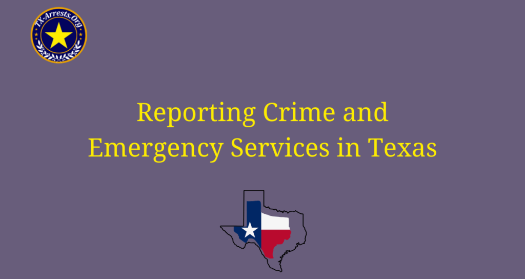 Reporting Crime and Emergency Services in Texas