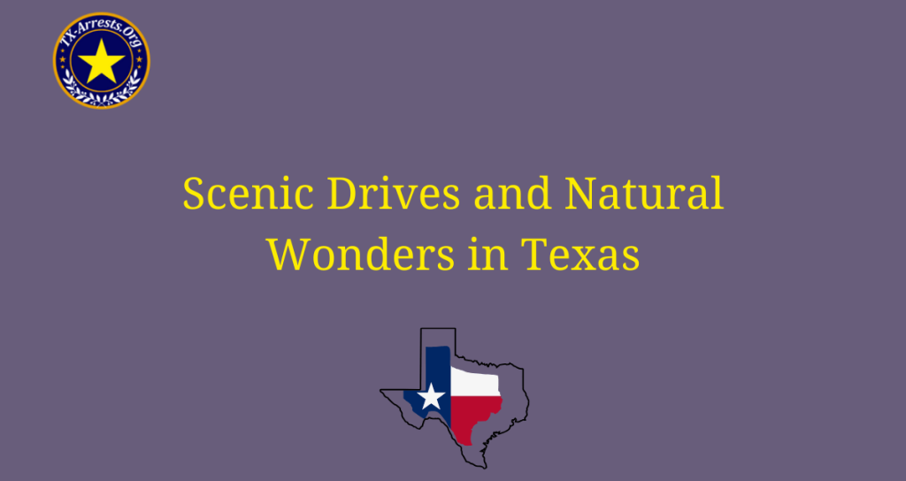 Scenic Drives and Natural Wonders in Texas