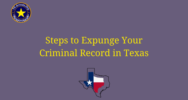 Steps to Expunge Your Criminal Record in Texas