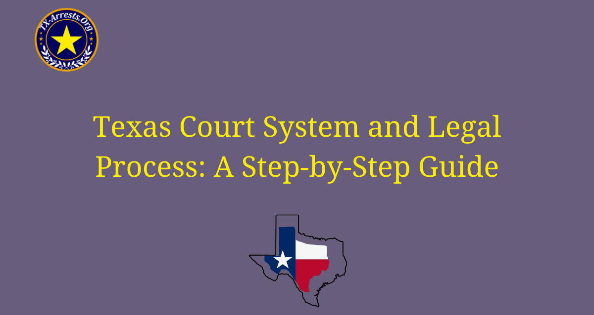 Texas Court System And Legal Process A Step By Step Guide 9238