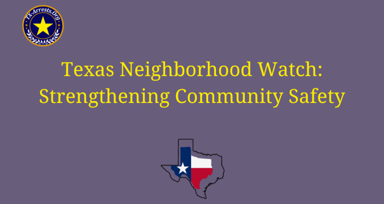 Texas Neighborhood Watch: Strengthening Community Safety