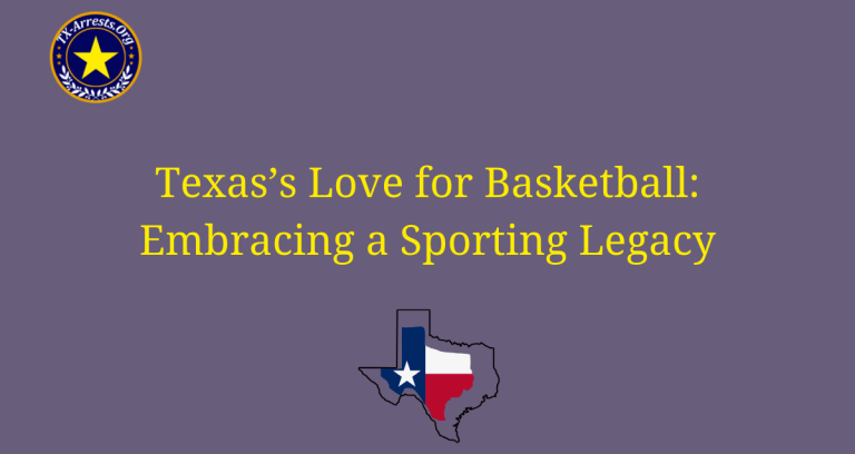 Texas's Love for Basketball: Embracing a Sporting Legacy