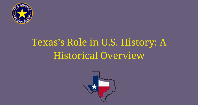Texas's Role in U.S. History: A Historical Overview
