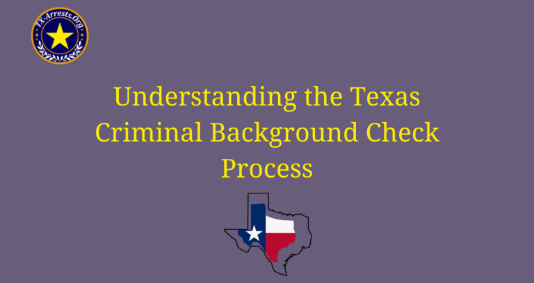 Understanding the Texas Criminal Background Check Process