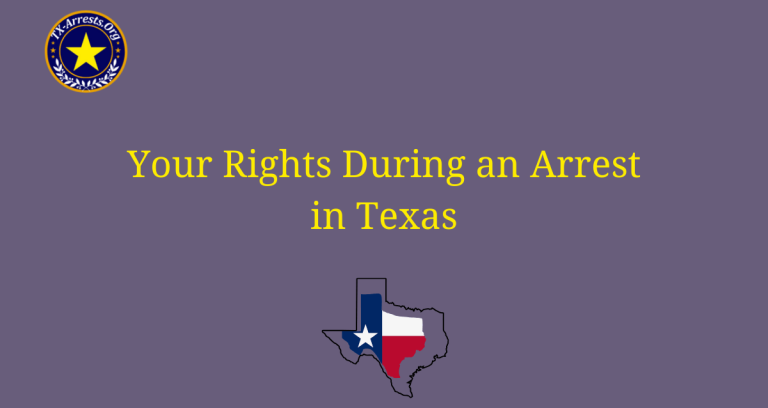 Your Rights During an Arrest in Texas